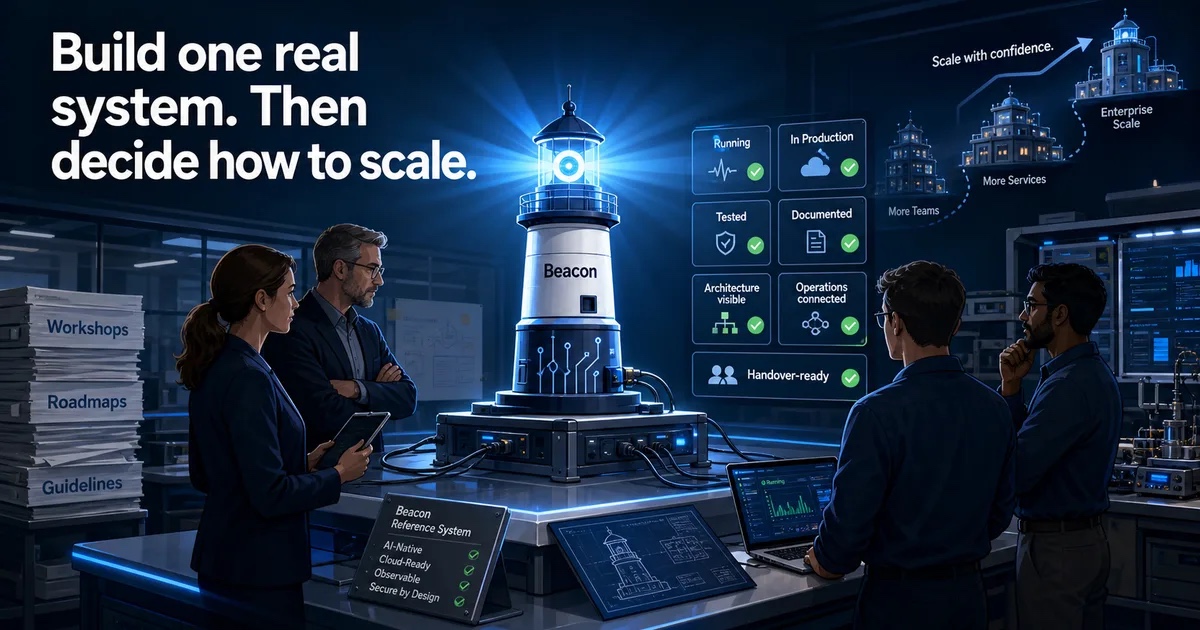 Build one real system, then decide how to scale – the Beacon reference system